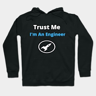 engineer humor geek gift : trust me i'm an engineer Hoodie